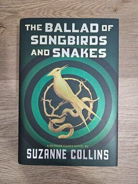 The Ballad of Songbirds and Snakes by Suzanne Collins (Hardcover copy of book)